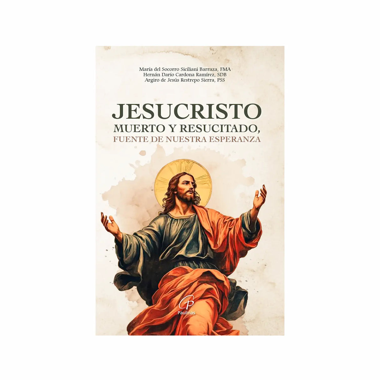 Jesus Christ died and rose again, source of our hope