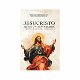 Jesus Christ died and rose again, source of our hope
