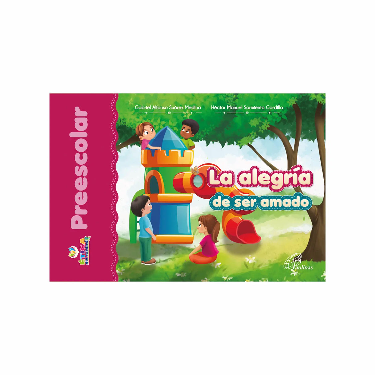 Ética del cuidado - Preescolar: La alegría de ser amado