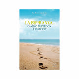 La esperanza, camino de perdón y sanación