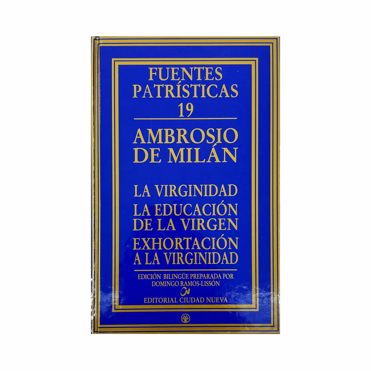Virginity - The education of the virgin - Exhortation to virginity