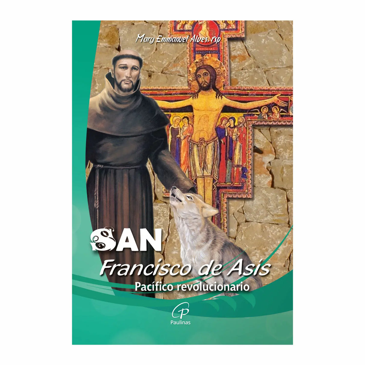 Saint Francis of Assisi - Revolutionary Pacific