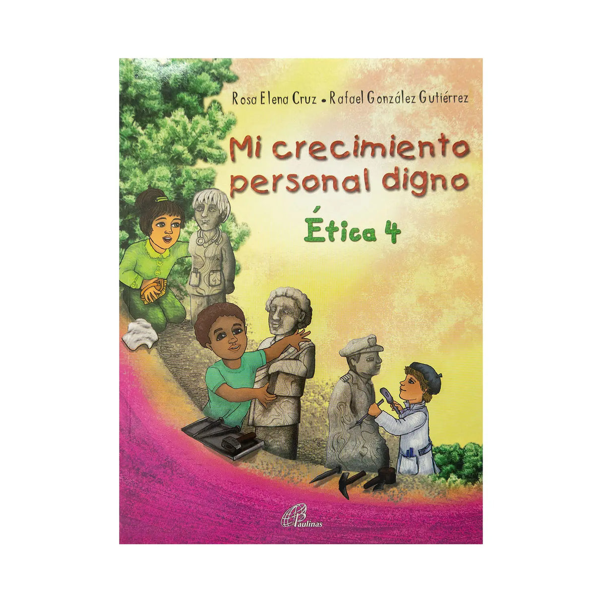 Ética 4: Mi crecimiento personal digno